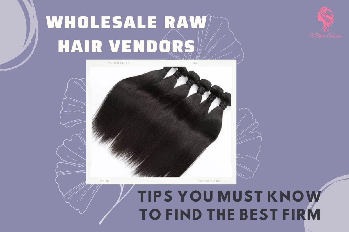 wholesale-raw-hair-vendors-raw-unprocessed-hair-vendors-raw-hair-vendors-wholesale-raw-human-hair-vendors-questions-to-ask-raw-hair-vendors