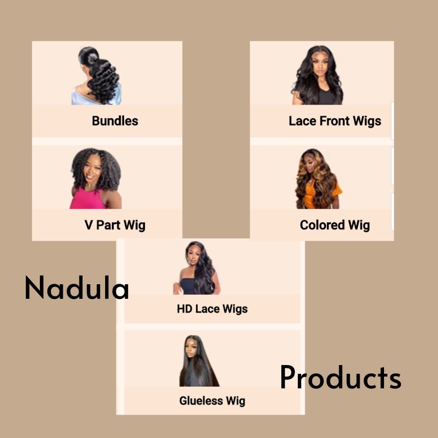 The product line of Nadula Hair