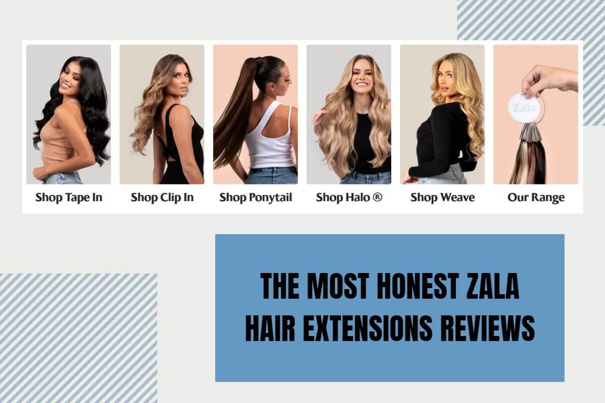 The Most Honest Zala Hair Extensions Reviews From Customers