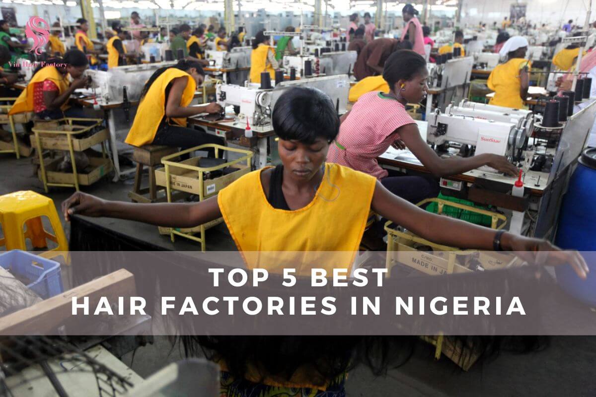 Top 10 Best Hair Factories In Nigeria New Updated 2024